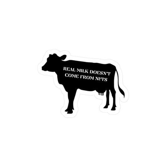 Cow Vinyl Decal - 'Real Milk Doesn't Come from Nuts' Sticker for Fun Home Decor
